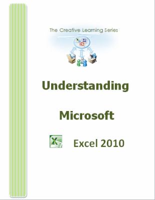 Learning Microsoft Excel 2007 : The Creative Learning Series
