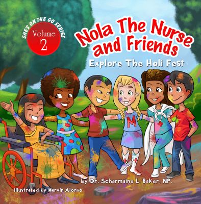 Nola the Nurse and Friends Explore the Holi Fest
