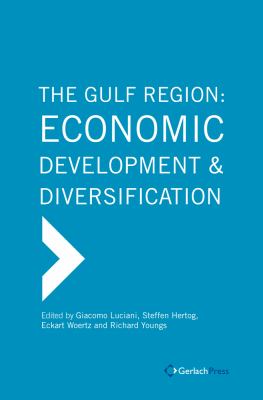 The Gulf Region : Economic Development and Diversification