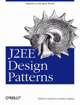 J2EE Design Patterns : Patterns in the Real World