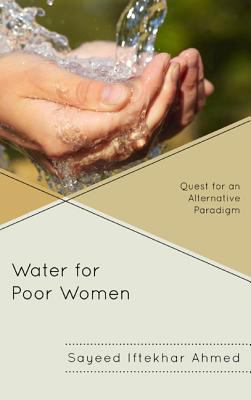 Water for Poor Women : Quest for an Alternative Paradigm