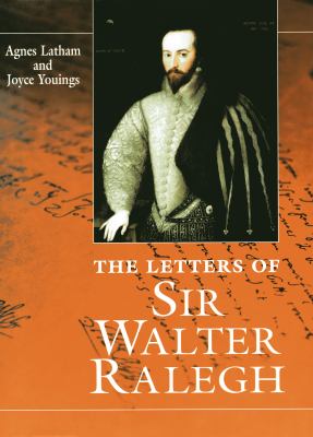 The Letters of Sir Walter Ralegh