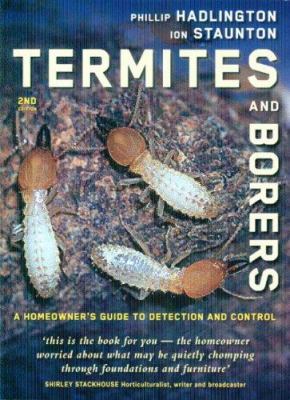 Termites and Borers : A Homeowner's Guide to Detection and Control