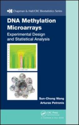 DNA Methylation Microarrays : Experimental Design and Statistical Analysis