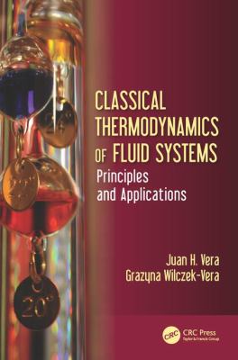 Classical Thermodynamics of Fluid Systems : Principles and Applications