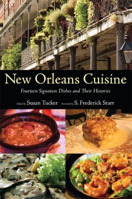 New Orleans Cuisine : Fourteen Signature Dishes and Their Histories
