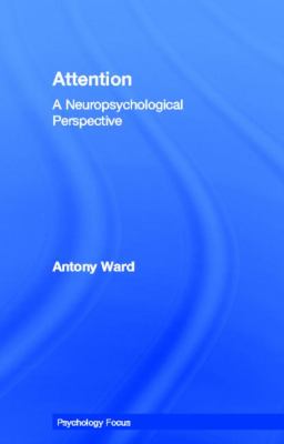 Attention : A Neuropsychological Approach