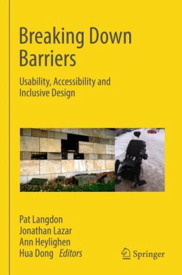 Breaking down Barriers : Usability, Accessibility and Inclusive Design