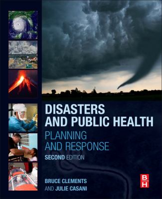 Disasters and Public Health : Planning and Response