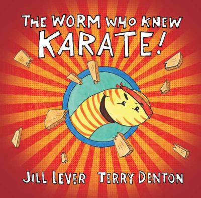 The Worm Who Knew Karate!