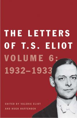 Letters of T. S. Eliot 1932-1933