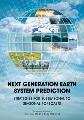 Next Generation Earth Systems Prediction : Strategies for Subseasonal to Seasonal Forecasts