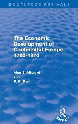 The Economic Development of Continental Europe 1780-1870 (Routledge Revivals)
