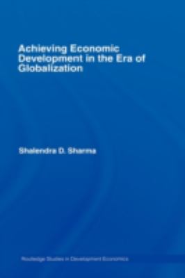 Achieving Economic Development in the ERA of Globalization