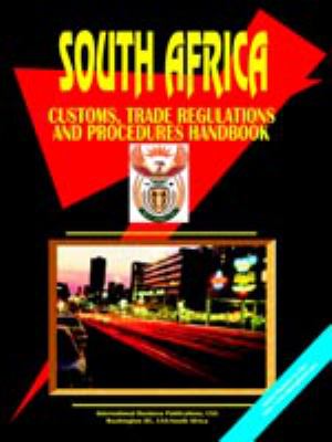 South Africa Customs, Trade Regulations and Procedures Handbook
