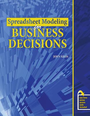 Spreadsheet Modeling for Business Decisions Text