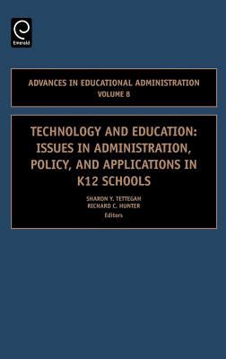Technology and Education : Issues in Administration, Policy and Applications in K12 Schools