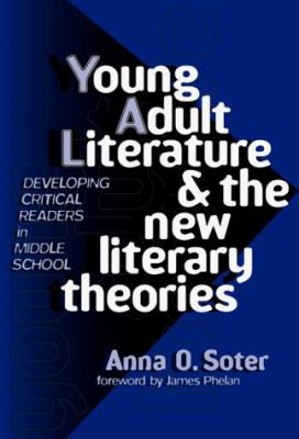 Young Adult Literature and New Literary Theories : Developing Critical Readers in Middle School
