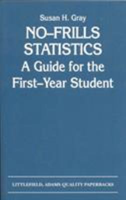 No-Frills Statistics No. 380 : A Guide for the First-Year Student