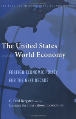 The United States and the World Economy : Foreign Economic Policy for the Next Decade