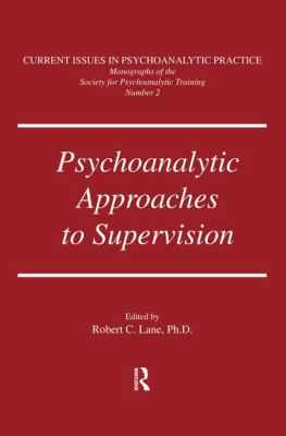 Psychoanalytic Approaches to Supervision