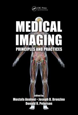 Medical Imaging : Principles and Practices