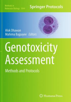 Genotoxicity Assessment : Methods and Protocols