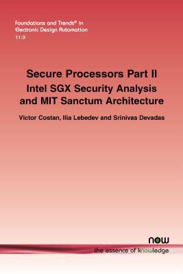 Secure Processors Part II : Intel Sgx Security Analysis and Mit Sanctum Architecture