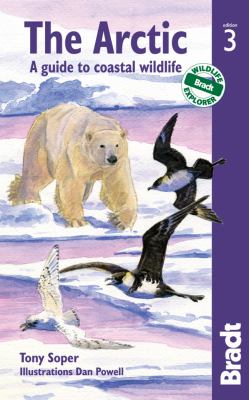 Bradt Guides - Arctic : A Guide to Coastal Wildlife