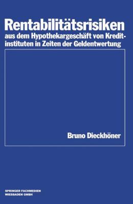 Rentabilitätsrisiken Aus Dem Hypothekargeschäft Von Kreditinstituten in Zeiten der Geldentwertung