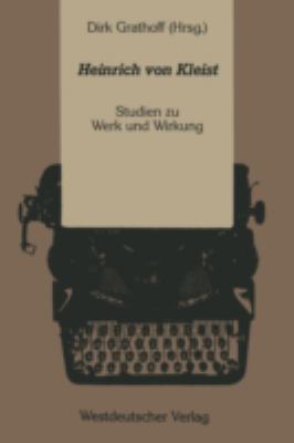 Heinrich Von Kleist : Studien Zu Werk und Wirkung