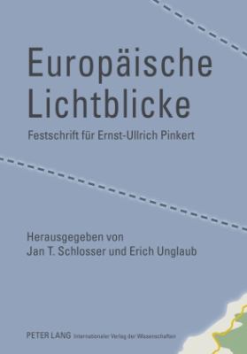 Europaeische Lichtblicke : Festschrift Fuer Ernst-Ullrich Pinkert