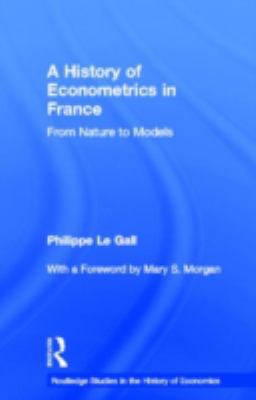 A History of Econometrics in France : From Nature to Models