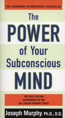 The Power of Your Subconscious Mind