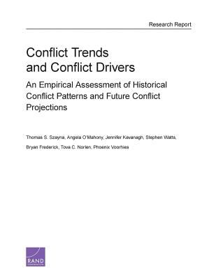 Conflict Trends and Conflict Drivers : An Empirical Assessment of Historical Conflict Patterns and Future Conflict Projections