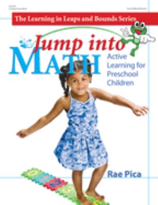 Jump into Math : Active Learning for Preschool Children