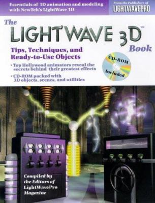 The Lightwave 3D Book : Tips, Techniques and Ready-to-Use Objects