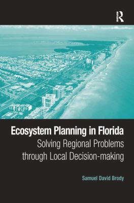 Ecosystem Planning in Florida : Solving Regional Problems Through Local Decision-Making
