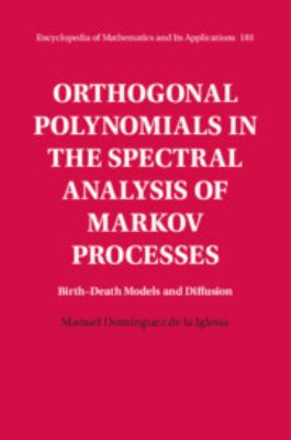 Orthogonal Polynomials in the Spectral Analysis of Markov Processes : Birth-Death Models and Diffusion