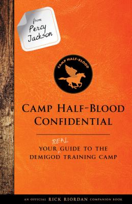 From Percy Jackson: Camp Half-Blood Confidential (an Official Rick Riordan Companion Book) : Your Real Guide to the Demigod Training Camp