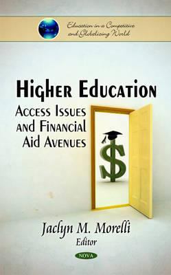 Higher Education : Access Issues and Financial Aid Avenues