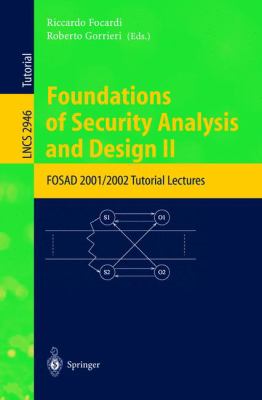 Foundations of Security Analysis and Design II : FOSAD 2001/2002 Tutorial Lectures