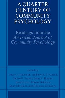 A Quarter Century of Community Psychology : Readings from the American Journal of Community Psychology