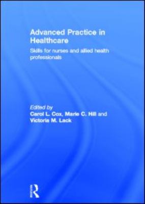 Advanced Practice in Healthcare : Skills for Nurses and Allied Health Professionals