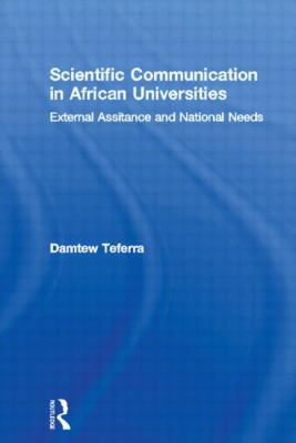 Scientific Communication in African Universities : External Assistance and National Needs