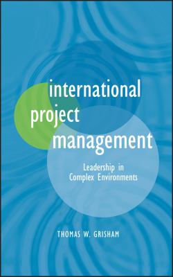 International Project Management : Leadership in Complex Environments