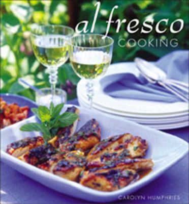 Al Fresco Cooking : Everything You Need to Know about Cooking Outdoors