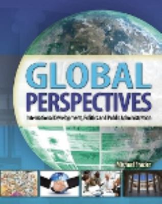 Global Perspectives : International Development, Politics, and Public Administration
