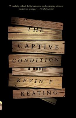 The Captive Condition : A Novel