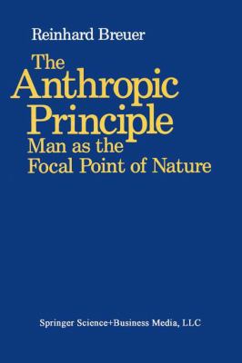 Anthropic Principle : Man as the Focal Point of Nature